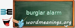 WordMeaning blackboard for burglar alarm